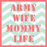 Army Wife, Mommy Life
