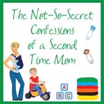 Not So Secret Confessions of a Second Time Mom